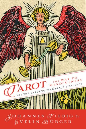 Tarot: The Way to Mindfulness: Use the Cards to Find Peace & Balance image number 0