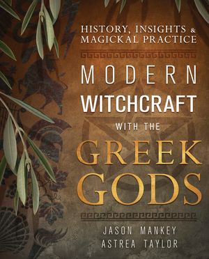 Modern Witchcraft with the Greek Gods: History, Insights & Magickal Practice image number 0