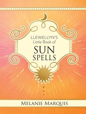Llewellyn's Little Book of Sun Spells image number 0
