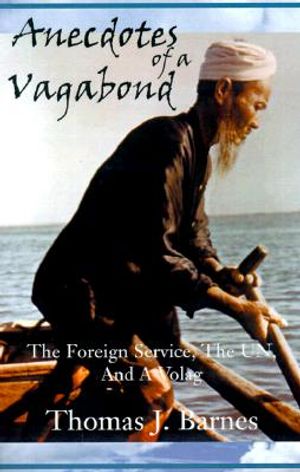 Anecdotes of a Vagabond: The Foreign Service, the Un, and a Volag image number 0