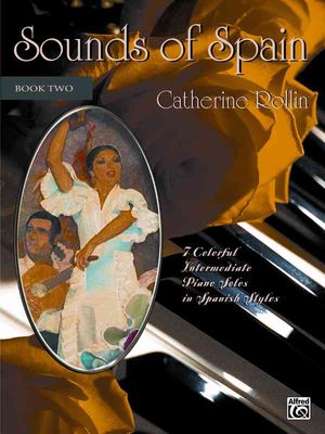 Sounds of Spain, Bk 2; 7 Colorful Intermediate Piano Solos in Spanish Styles image number 0