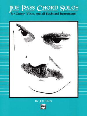 Joe Pass Chord Solos; For Guitar, Vibes, and All Keyboard Instruments image number 0