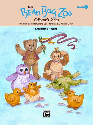 The Bean Bag Zoo Collector, Bk 1; 7 All-New Elementary Piano Solos for Bean Bag Animal Lovers image number 0