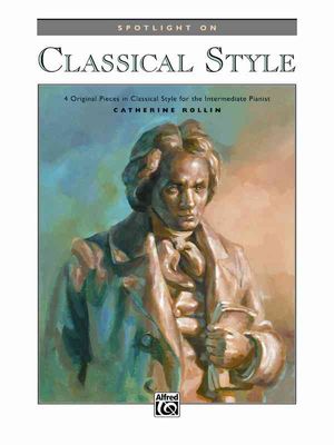 Spotlight on Classical Style; 4 Original Pieces in Classical Style for the Intermediate Pianist image number 0