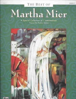 The Best of Martha Mier, Bk 3; A Special Collection of 7 Intermediate Favorite Piano Solos image number 0