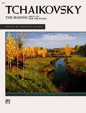 Tchaikovsky : The Seasons, Opis 37b for the Piano: an Alfred Masterwork Edition image number 0