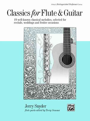 Classics for Flute & Guitar; 19 Well-Known Classical Melodies, Selected for Recitals, Weddings, and Festive Occasions image number 0