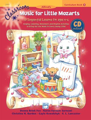 Classroom Music for Little Mozarts -- Curriculum Book & CD, Bk 1; 10 Sequential Lessons for Ages 4-6, Comb Bound Book & CD image number 0