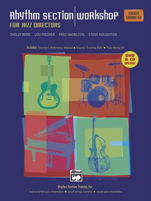Rhythm Section Workshop for Jazz Directors; Rhythm Section Training for Instrumental Jazz Ensembles * Small Group Combos * Vocal Jazz Ensembles image number 0