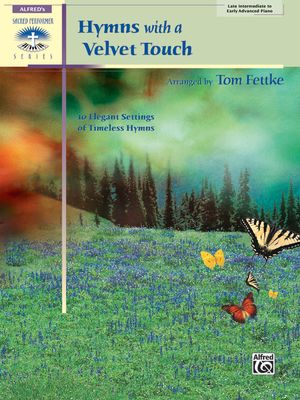 Hymns with a Velvet Touch; 10 Elegant Settings of Timeless Hymns image number 0