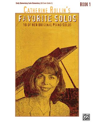 Catherine Rollin's Favorite Solos, Bk 1: 10 of Her Original Piano Solos image number 0