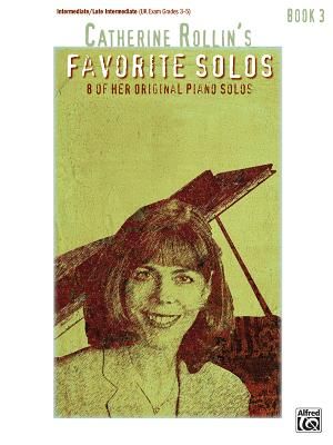 Catherine Rollin's Favorite Solos, Bk 3: 8 of Her Original Piano Solos image number 0
