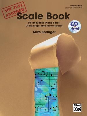 Not Just Another Scale Book, Bk 1: 10 Innovative Piano Solos Using Major and Minor Scales, Book & Online Audio image number 0