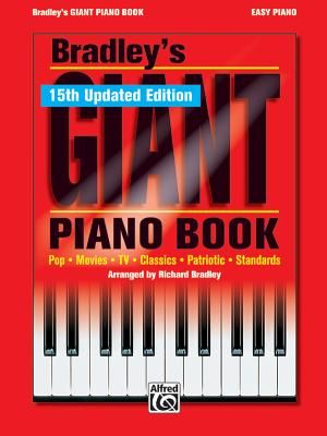 Bradley's New Giant Piano Book: Pop * Movies * TV * Classics * Patriotic * Standards image number 0