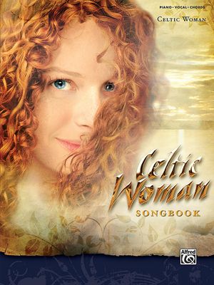 Celtic Woman Songbook: Piano/Vocal/Chords image number 0