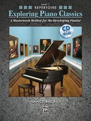 Exploring Piano Classics Repertoire, Level 1; A Masterwork Method for the Developing Pianist With CD (Audio) image number 0