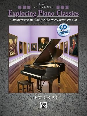 Exploring Piano Classics Repertoire, Bk 3: A Masterwork Method for the Developing Pianist, Book & CD image number 0