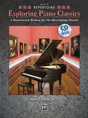 Exploring Piano Classics Repertoire, Bk 4: A Masterwork Method for the Developing Pianist, Book & CD image number 0