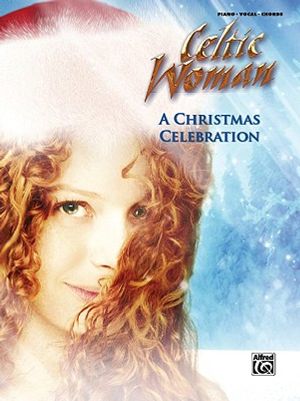 Celtic Woman -- A Christmas Celebration: Piano/Vocal/Chords image number 0