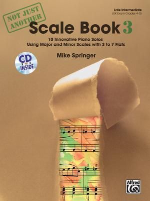 Not Just Another Scale Book, Bk 3: 10 Innovative Piano Solos Using Major and Minor Scales, Book & CD image number 0
