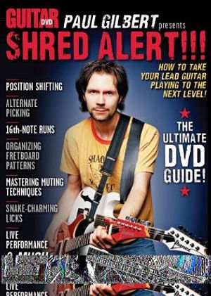 Guitar World -- Paul Gilbert Presents Shred Alert!!!: How to Take Your Lead Guitar Playing to the Next Level!, DVD image number 0