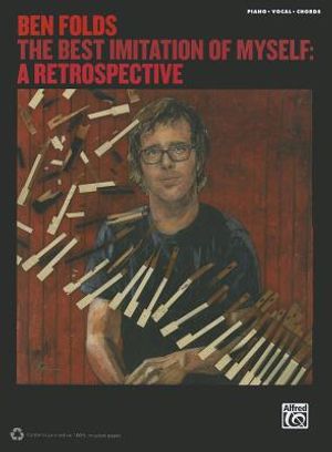 Ben Folds -- The Best Imitation of Myself (a Retrospective): Piano/Vocal/Chords image number 0