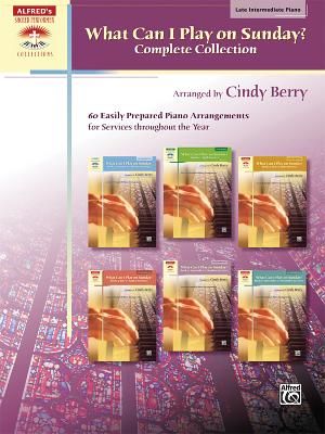 What Can I Play on Sunday? Complete Collection: 60 Easily Prepared Piano Arrangements for Services Throughout the Year image number 0