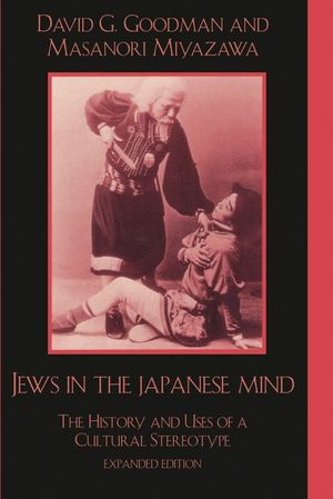 Jews in the Japanese Mind: The History and Uses of a Cultural Stereotype image number 0