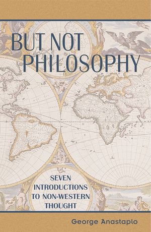 But Not Philosophy: Seven Introductions to Non-Western Thought image number 0