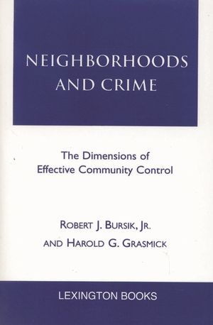 Neighborhoods and Crime: The Dimensions of Effective Community Control image number 0
