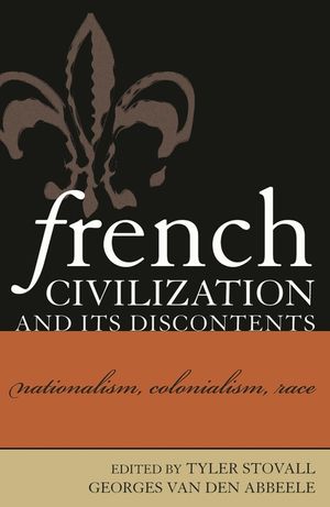 French Civilization and Its Discontents: Nationalism, Colonialism, Race image number 0