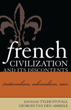French Civilization and Its Discontents: Nationalism, Colonialism, Race image number 0