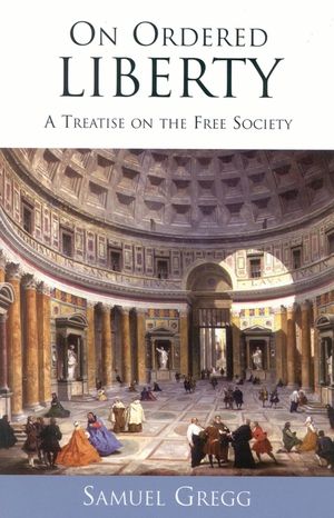 On Ordered Liberty: A Treatise on the Free Society image number 0