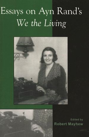 Essays on Ayn Rand's We the Living image number 0