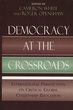 Democracy at the Crossroads: International Perspectives on Critical Global Citizenship Education image number 0
