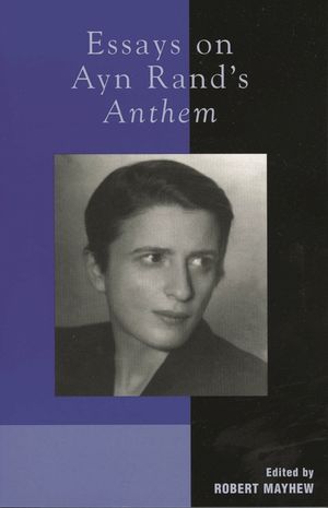 Essays on Ayn Rand's Anthem image number 0