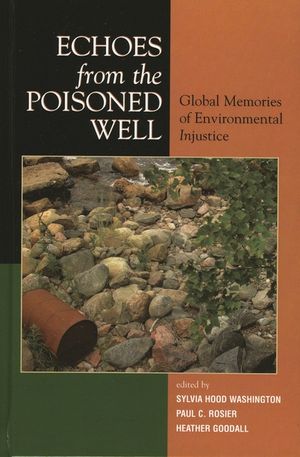 Echoes from the Poisoned Well: Global Memories of Environmental Injustice image number 0