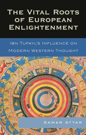 The Vital Roots of European Enlightenment: Ibn Tufayl's Influence on Modern Western Thought image number 0