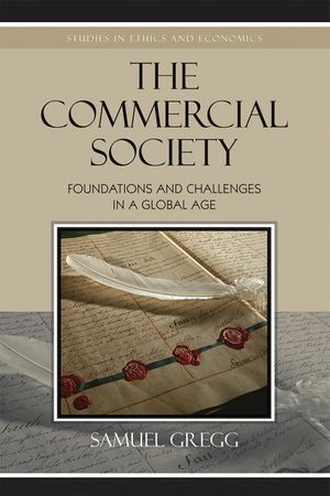 The Commercial Society: Foundations and Challenges in a Global Age image number 0