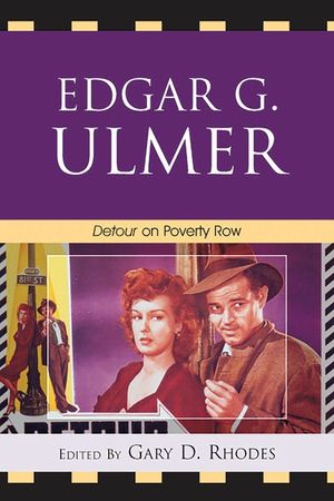 Edgar G. Ulmer: Detour on Poverty Row image number 0