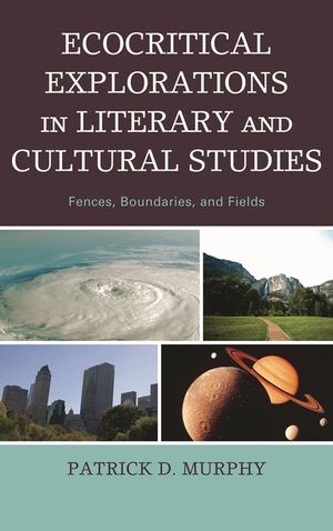 Ecocritical Explorations in Literary and Cultural Studies: Fences, Boundaries, and Fields image number 0