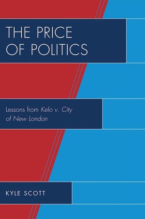 The Price of Politics: Lessons from Kelo v. City of New London image number 0