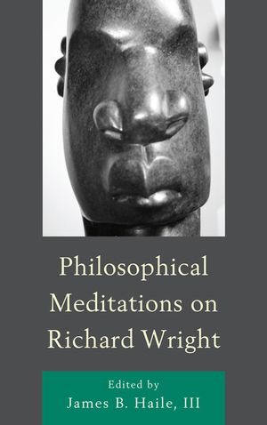 Philosophical Meditations on Richard Wright image number 0