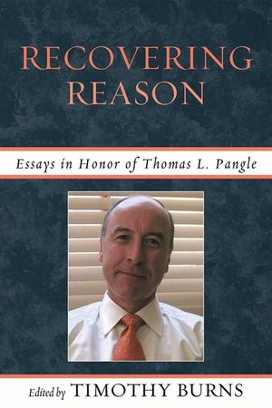 Recovering Reason: Essays in Honor of Thomas L. Pangle image number 0