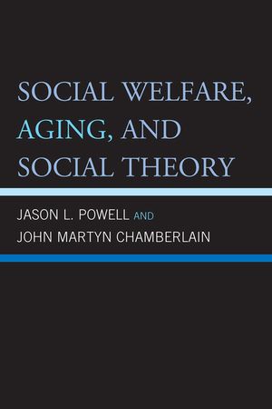 Social Welfare, Aging, and Social Theory, 2nd Edition image number 0