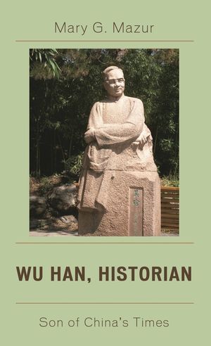 Wu Han, Historian: Son of China's Times image number 0