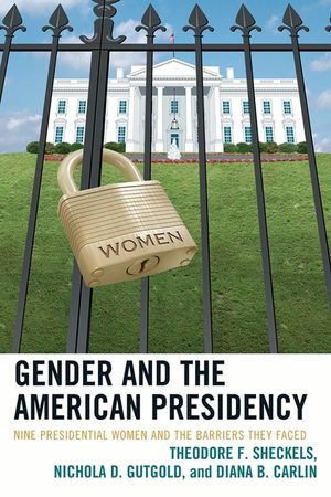 Gender and the American Presidency: Nine Presidential Women and the Barriers They Faced image number 0