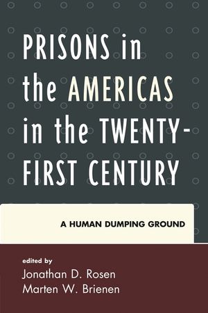 Prisons in the Americas in the Twenty-First Century: A Human Dumping Ground image number 0