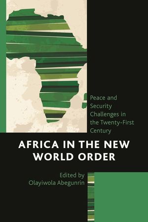 Africa in the New World Order: Peace and Security Challenges in the Twenty-First Century image number 0