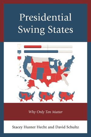 Presidential Swing States: Why Only Ten Matter image number 0